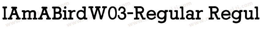 IAmABirdW03-Regular Regular字体转换